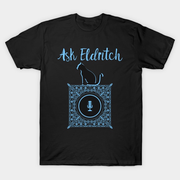 Ask Eldritch - BLUE T-Shirt by Stormfire Productions